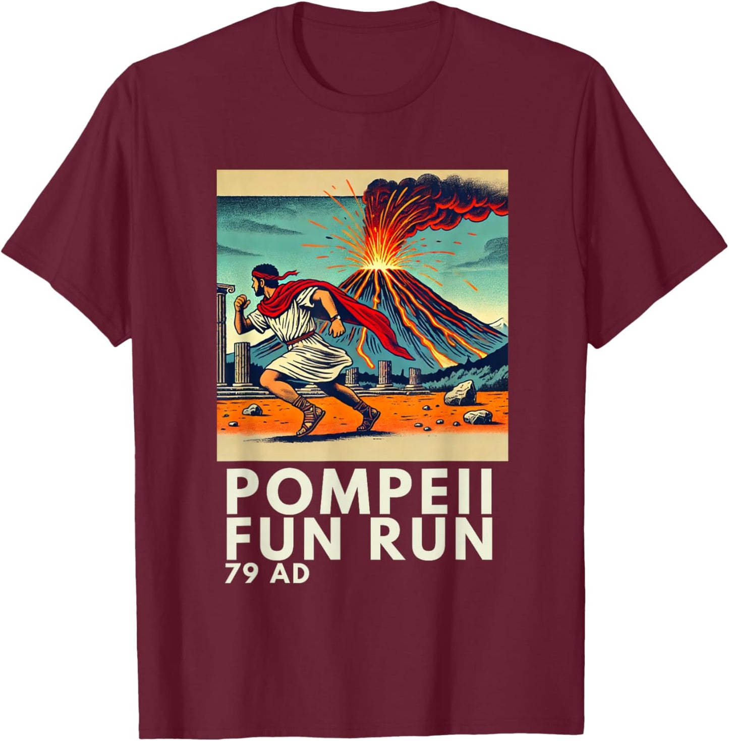 Funny Pompeii Fun Run - Geography Volcanology Volcanologist T-Shirt - T-Shirt | Maroon