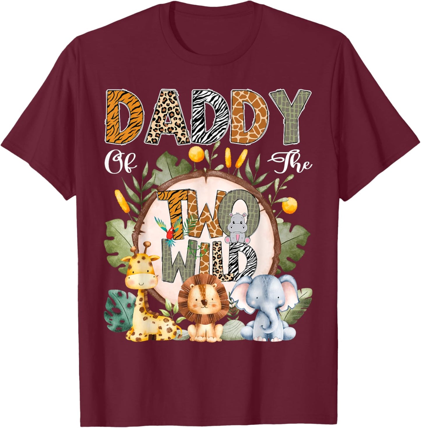 Daddy Of The Two Wild Animal Safari 2Nd Birthday Party T-Shirt - T-Shirt | Maroon