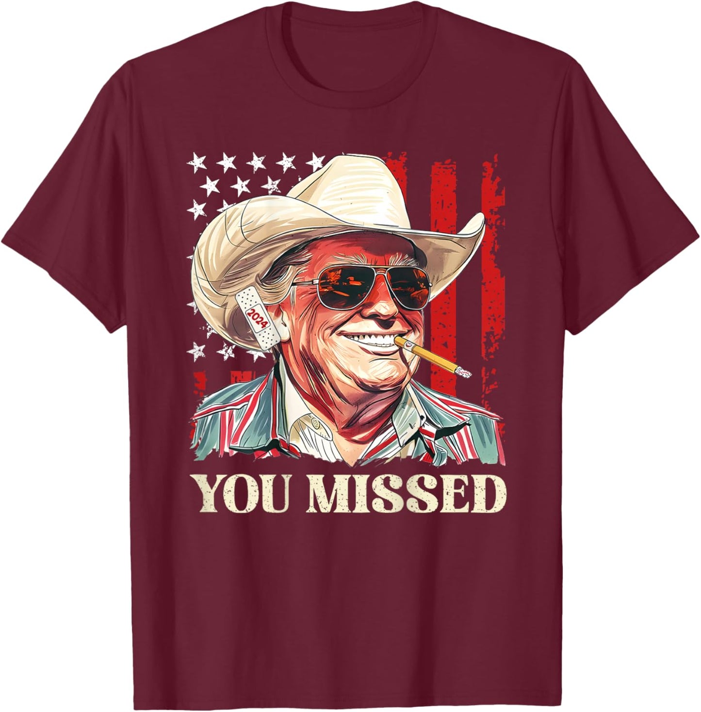 Western Trump Cowboy You Missed Trump 2024 Flag (On Back) T-Shirt - T-Shirt | Maroon