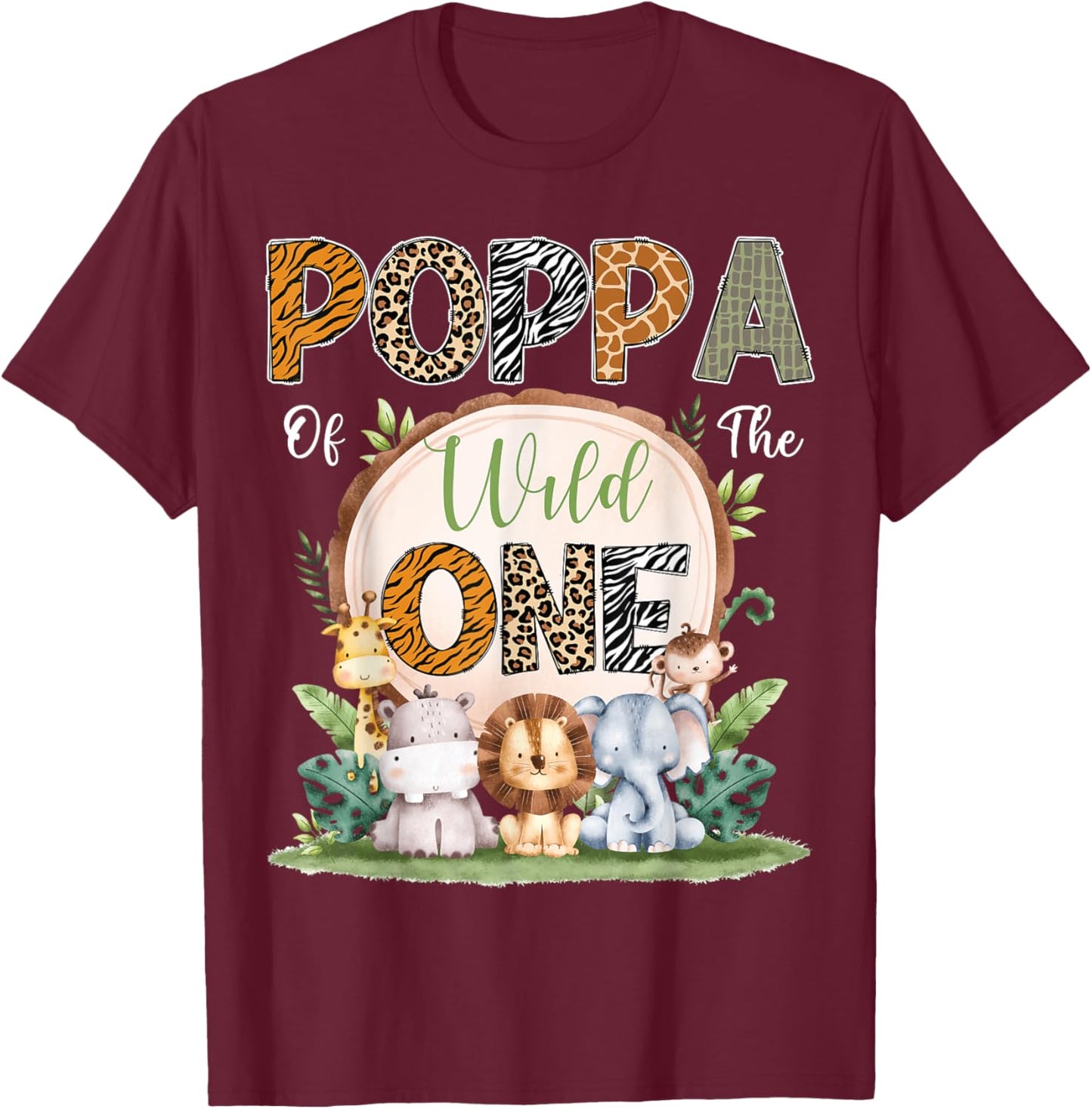 Poppa Of The Wild One First Birthday Safari Woodland T-Shirt - T-Shirt | Maroon
