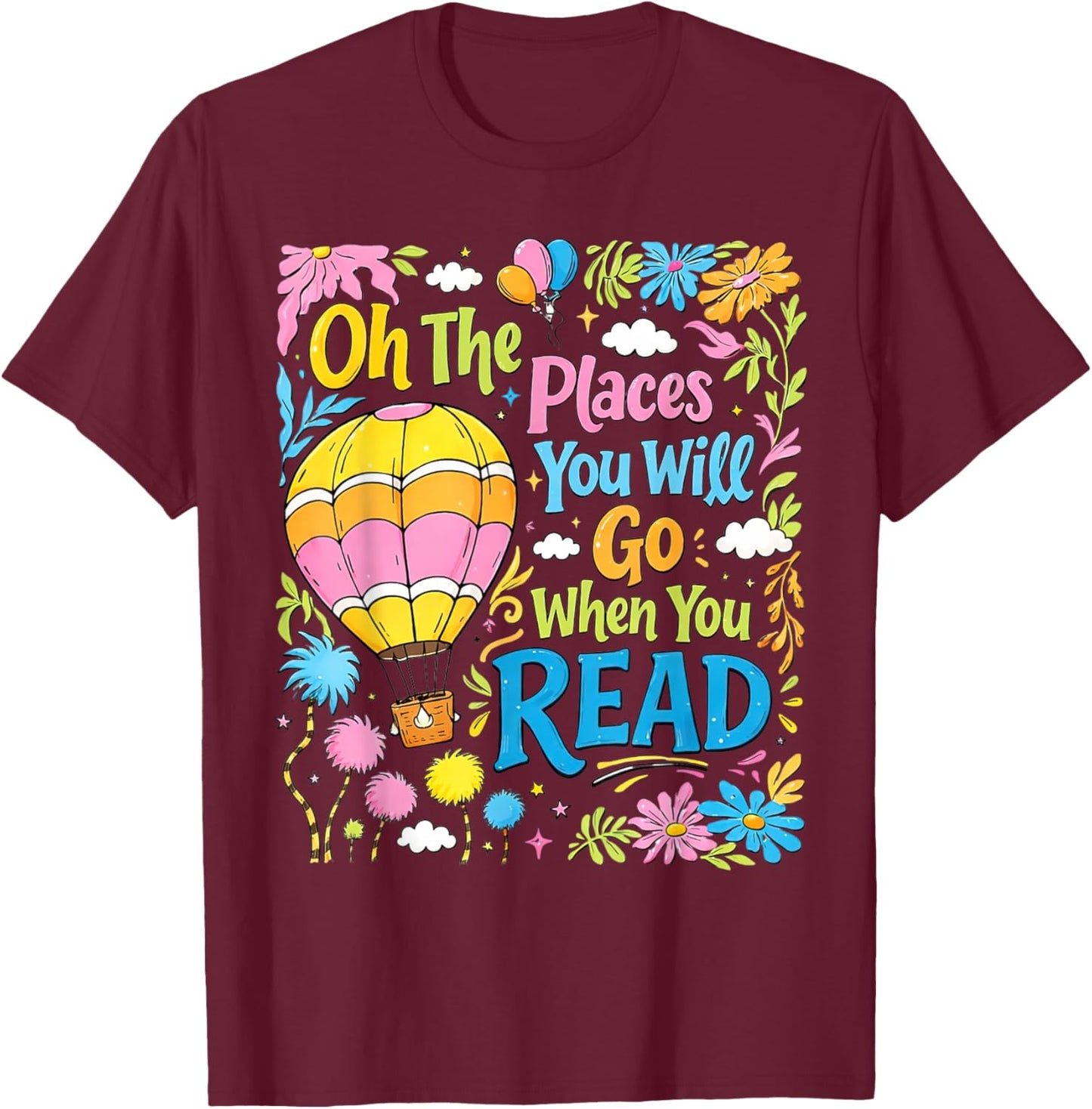 Boho Flowers Oh ThePlaces You Will Go When You Read T-Shirt T-Shirt - T-Shirt | Maroon