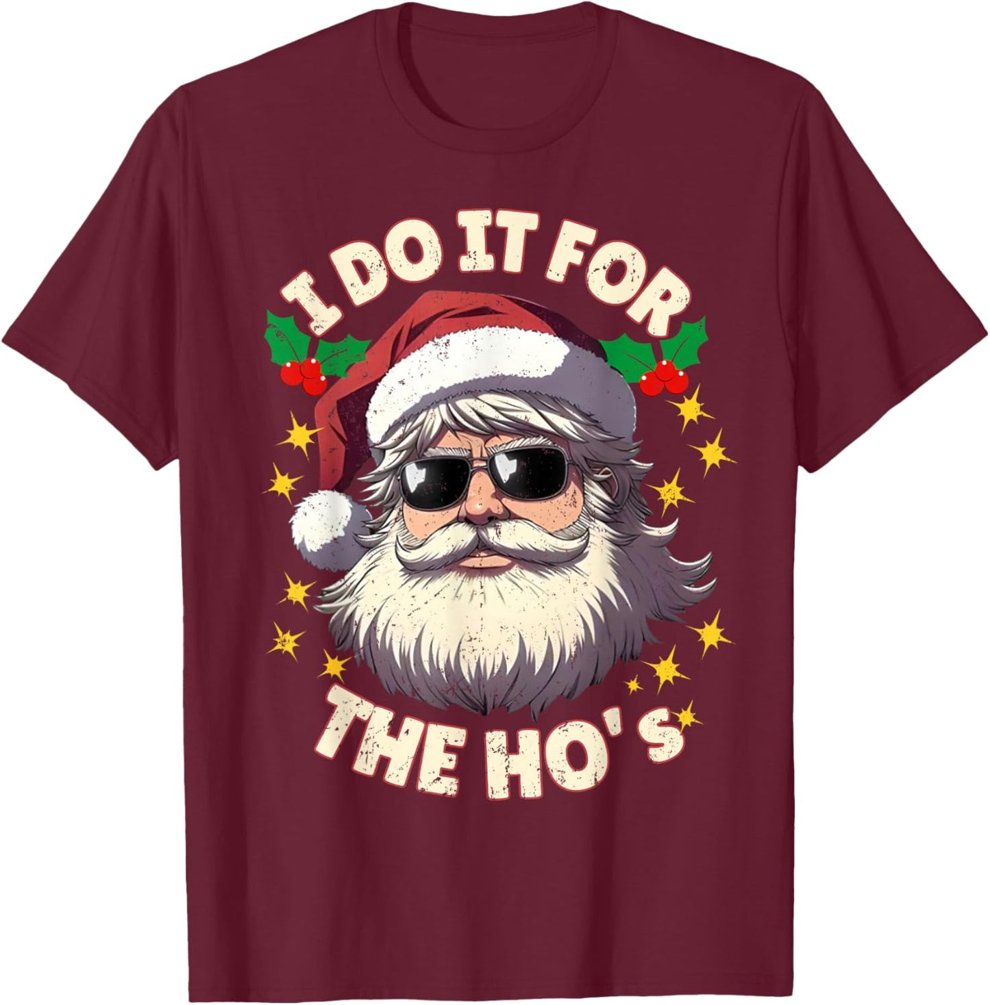 I Do It for The Ho's Funny Inappropriate Xmas Dirty Adult PJ T-Shirt - T-Shirt | Maroon
