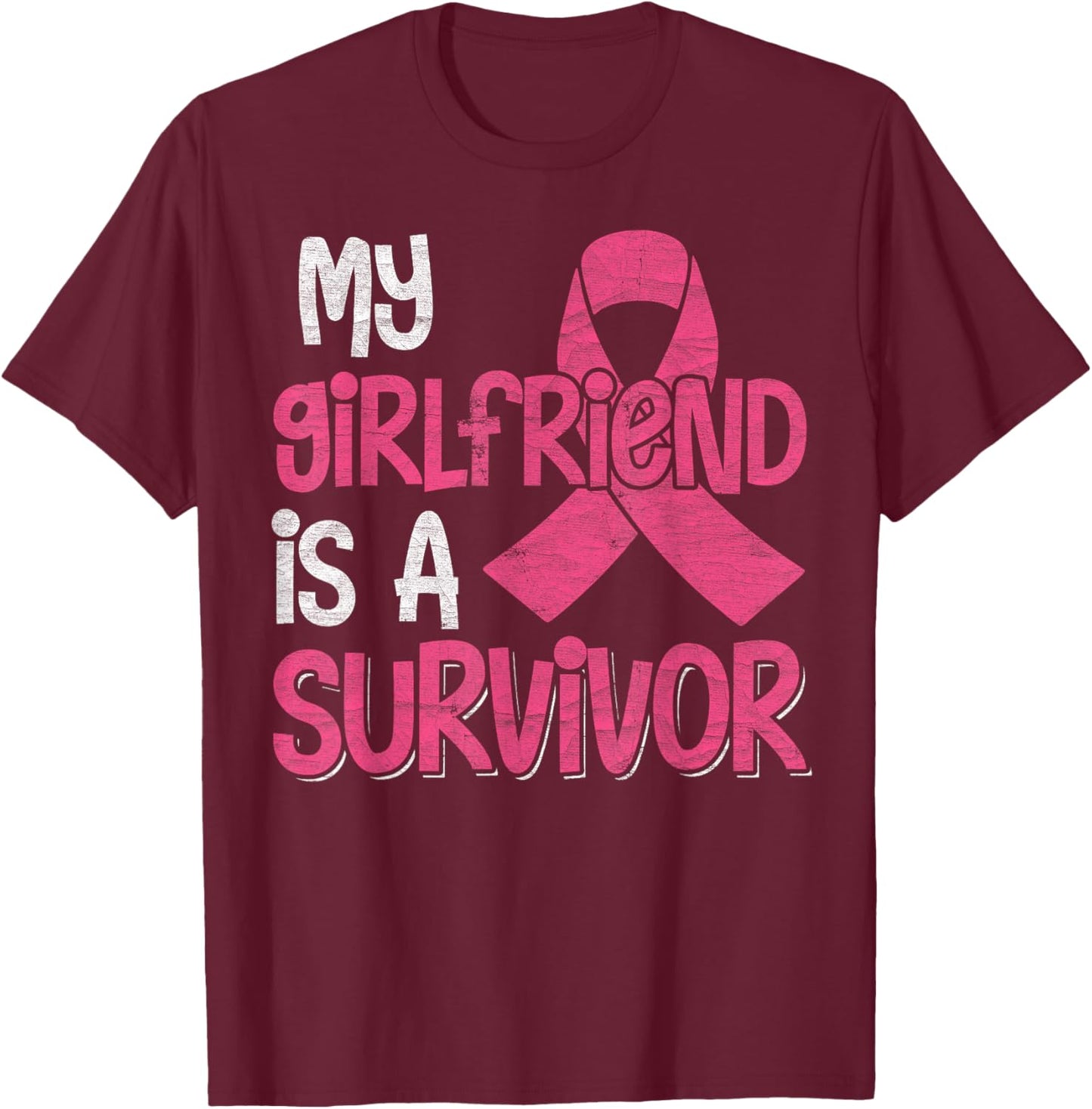 My Girlfriend Is A Survivor - Breast Cancer Support Squad T-Shirt - T-Shirt | Maroon