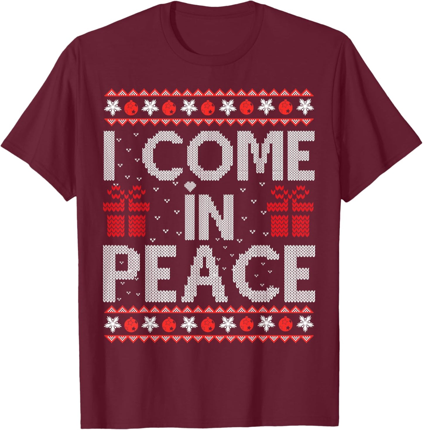 I Come In Peace I'm Peace Matching Ugly Christmas Sweater T-Shirt - T-Shirt | Maroon