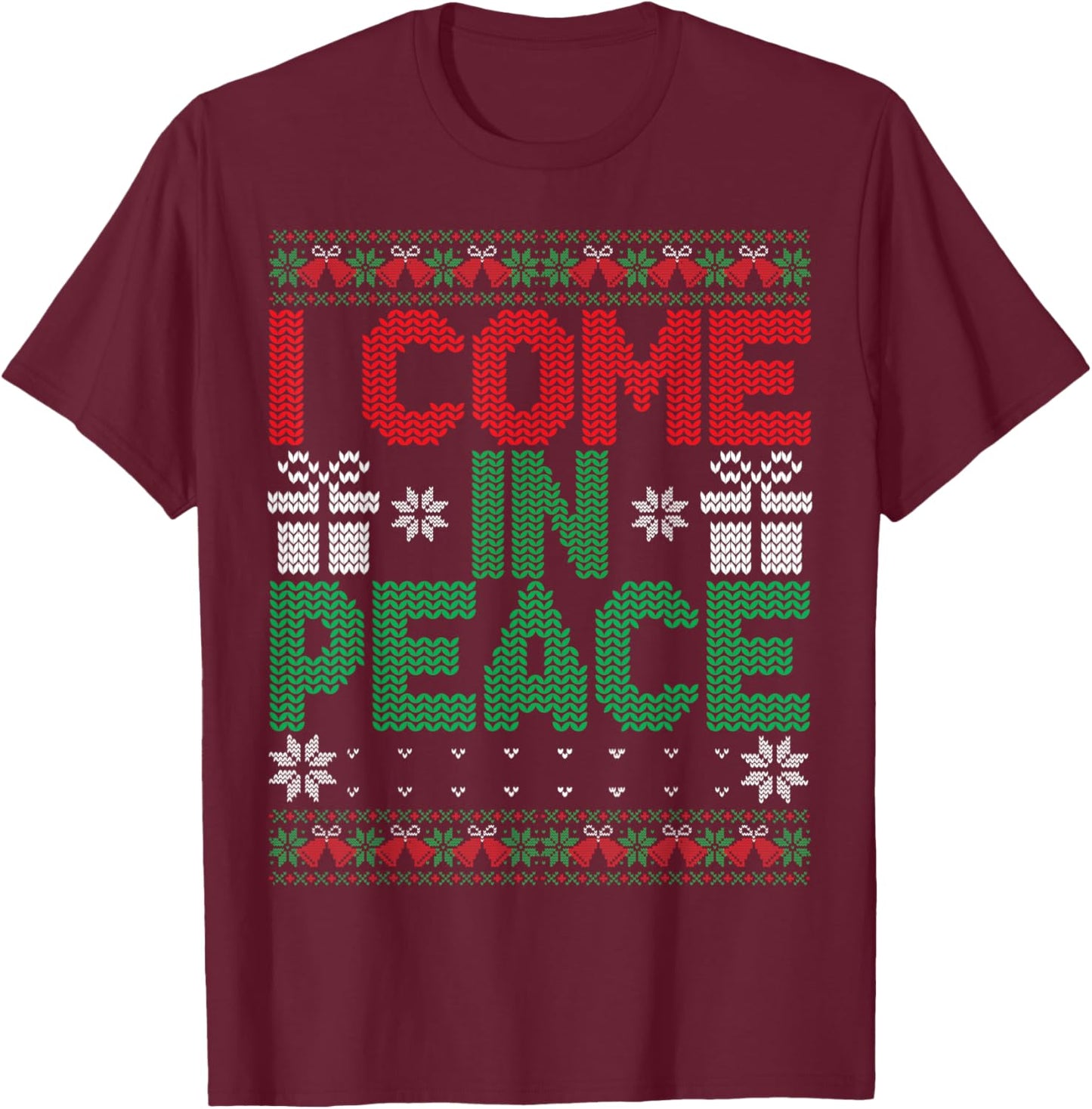 I Come In Peace I'm Peace Matching Ugly Christmas Sweater T-Shirt - T-Shirt | Maroon