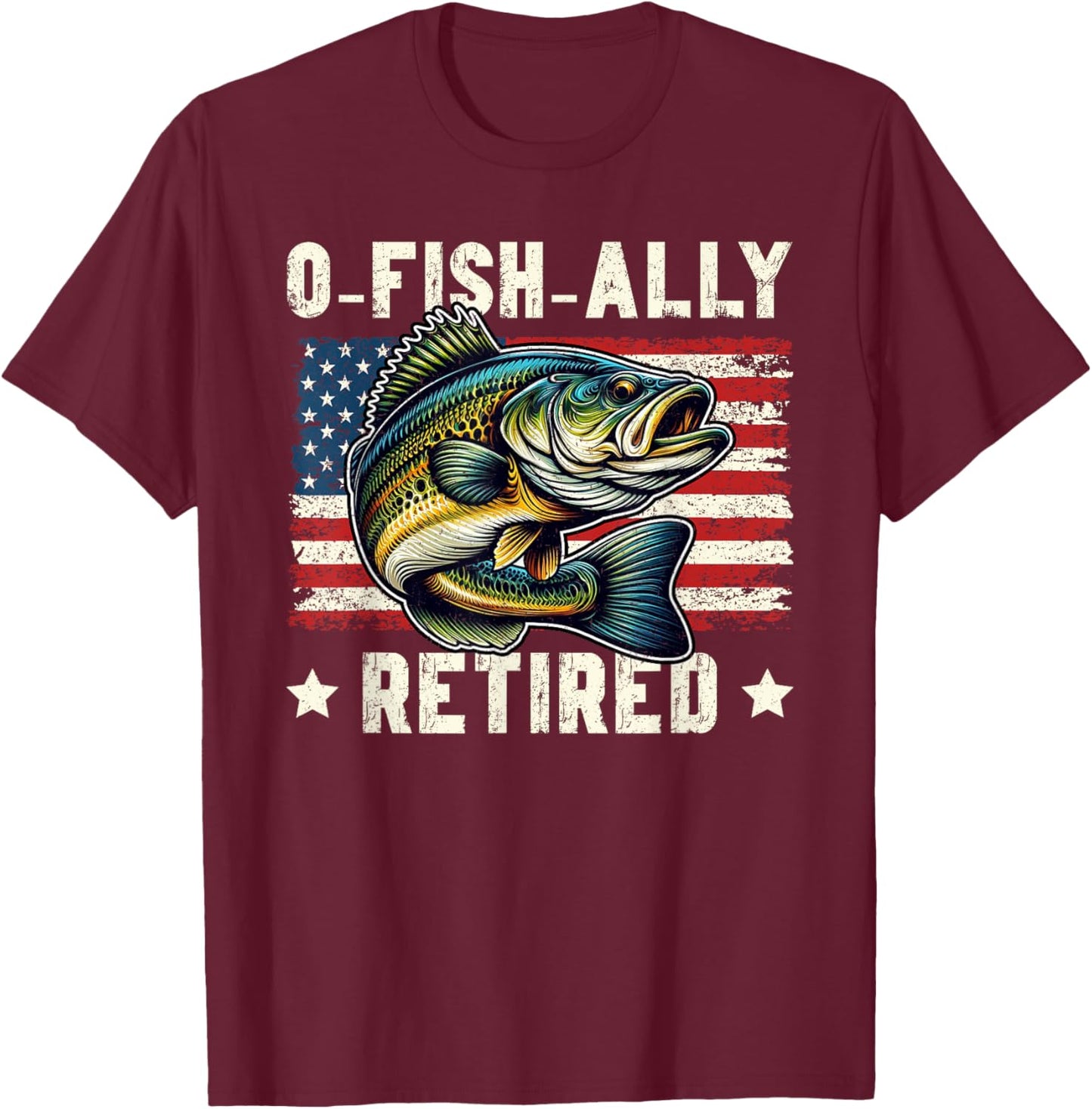 O Fish Ally Retired Fisherman Fishing Bass Retirement T-Shirt - T-Shirt | Maroon