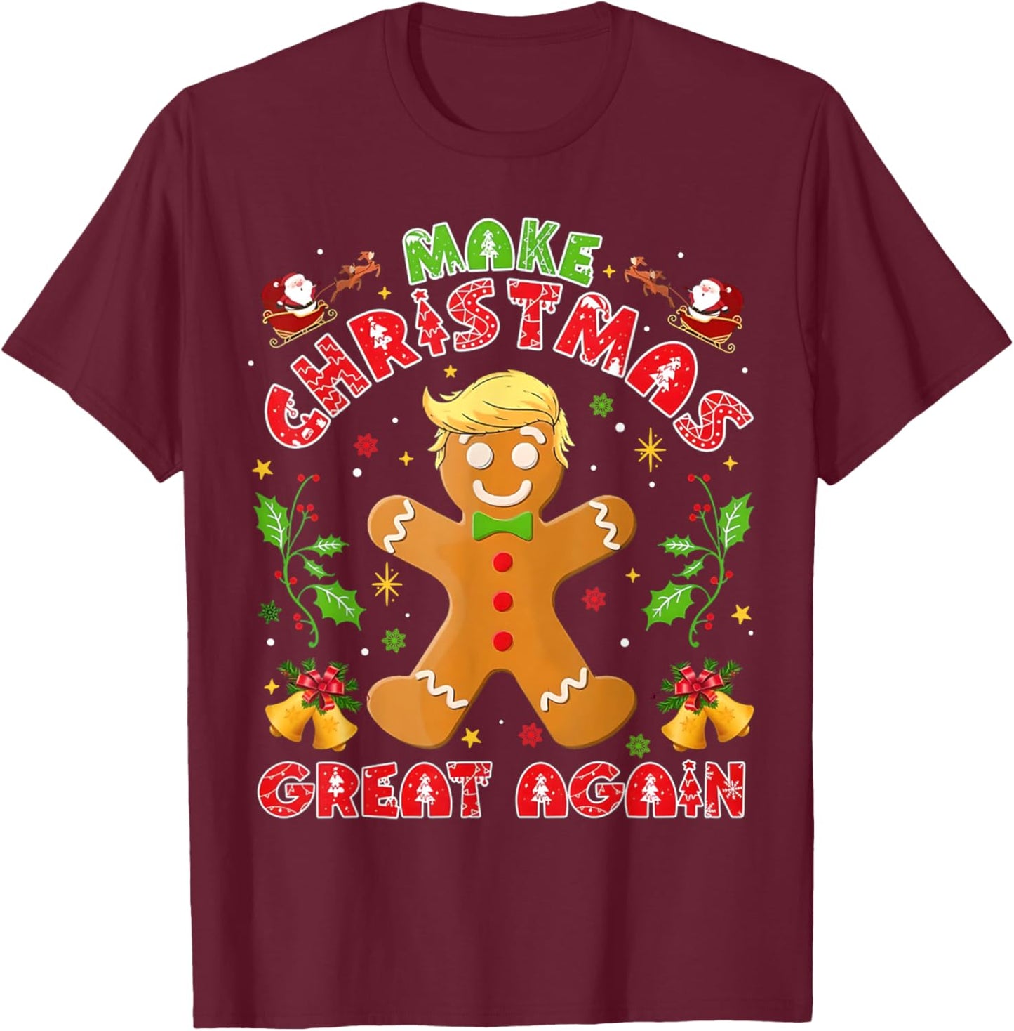 Funny Trump Gingerbread Man Make Christmas Great Again 2024 T-Shirt - T-Shirt | Maroon