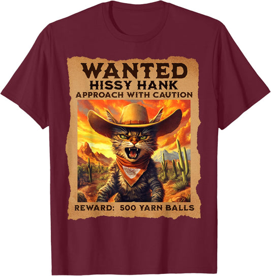 'Wanted: Hissy Hank' Funny Cowboy Cat Western - -Adults and Kids - Black - Small - Short Sleeve T-Shirt - T-Shirt | Maroon
