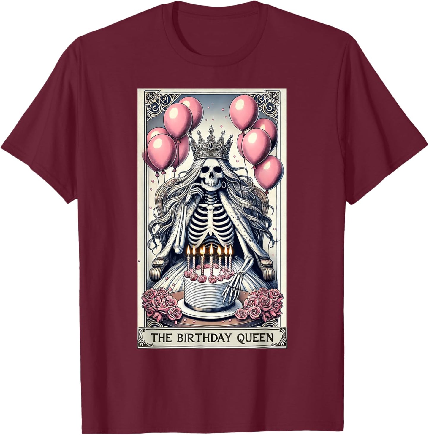 Birthday Queen Tarot Card Cute Gothic Skeleton Halloween T-Shirt - T-Shirt | Maroon