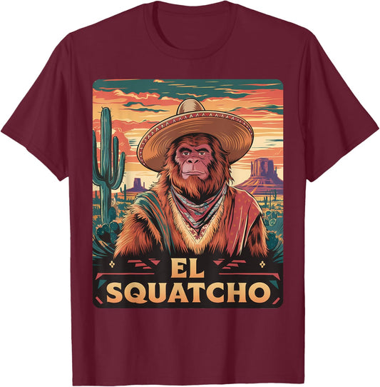 Bigfoot Sasquatch El Squatcho Funny Gifts Women Kid T-Shirt - T-Shirt | Maroon