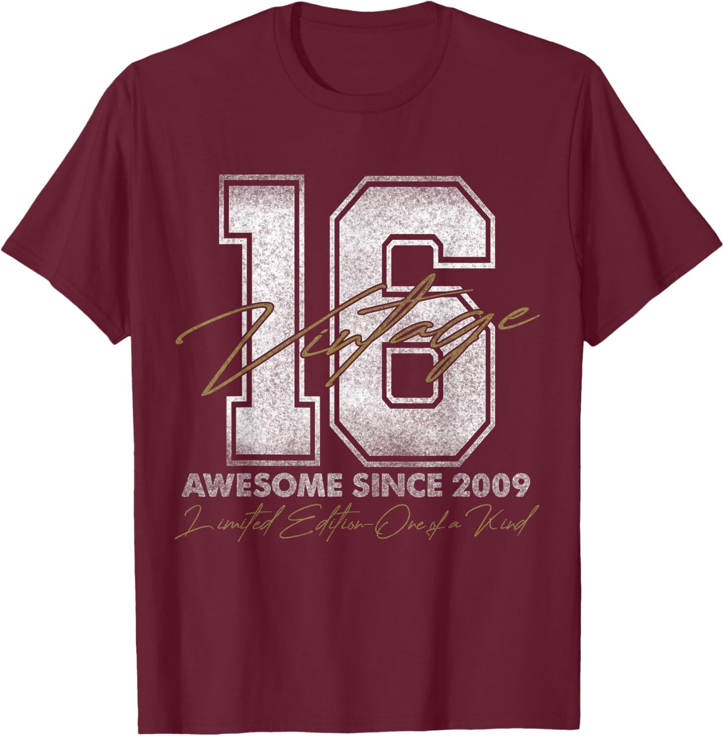 Vintage Number Shirts 2025 16 Year Old Gifts Vintage 2009 Limited Edition 16th Birthday T-Shirt - T-Shirt | Maroon