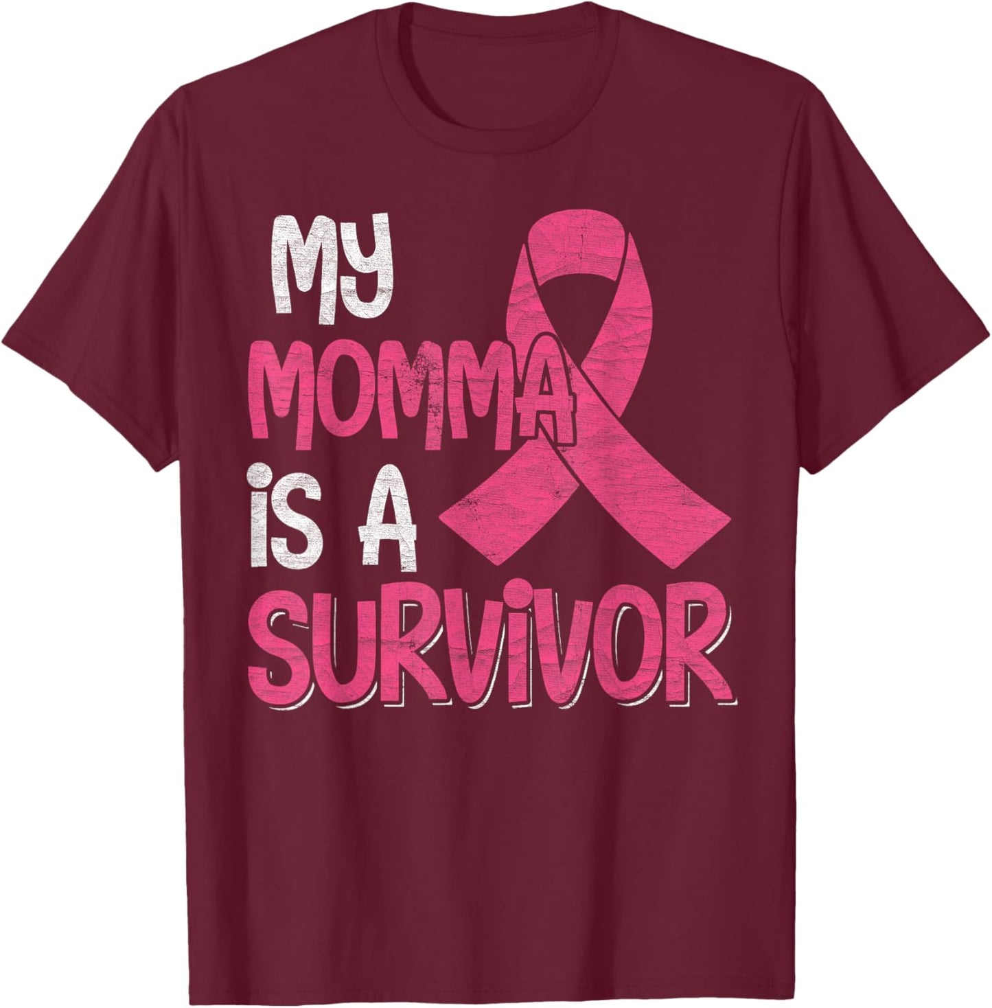 My Momma Is A Survivor - Breast Cancer Support Squad T-Shirt - T-Shirt | Maroon