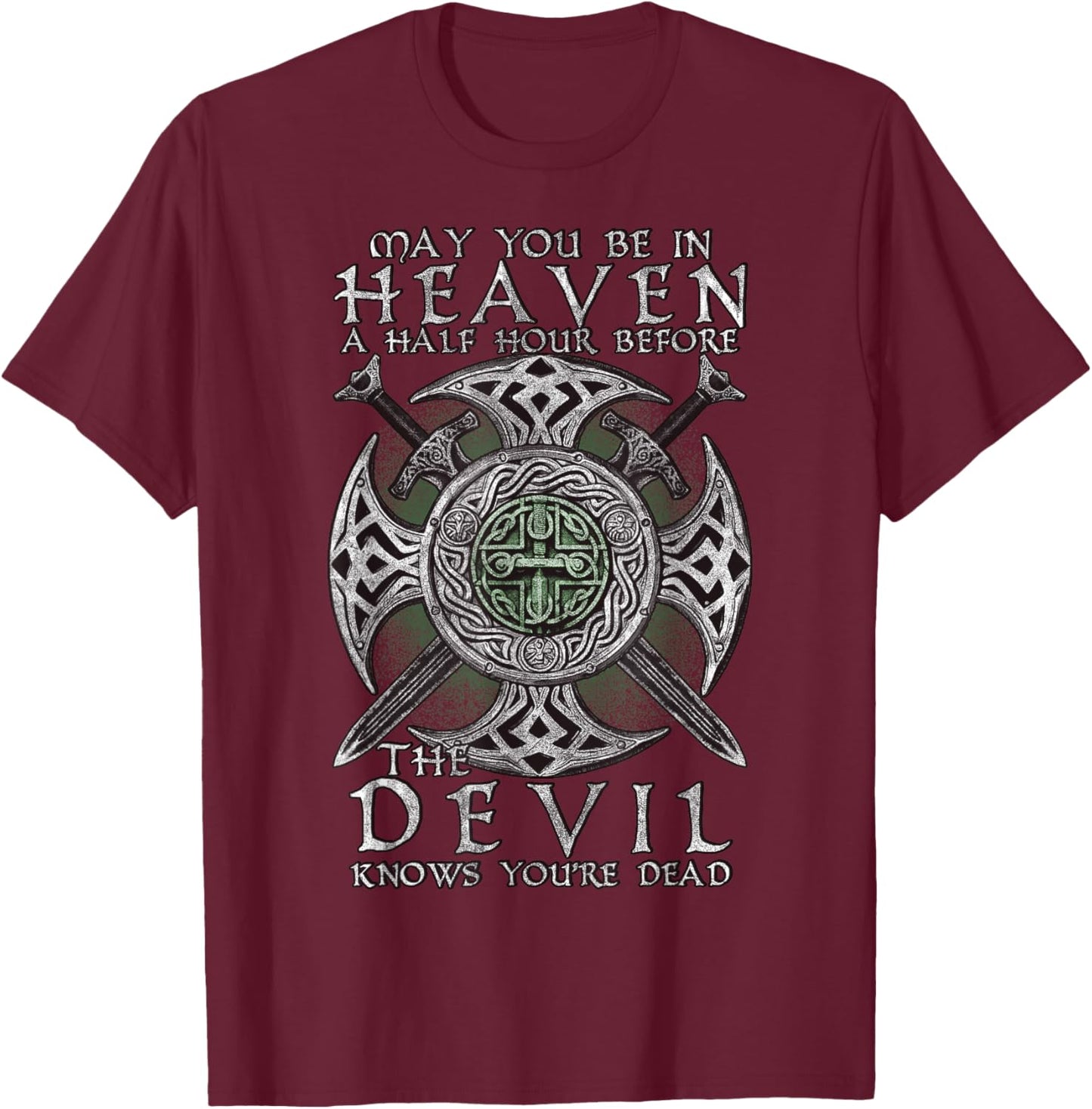 Before The Devil Knows You're Dead T-Shirt - T-Shirt | Maroon