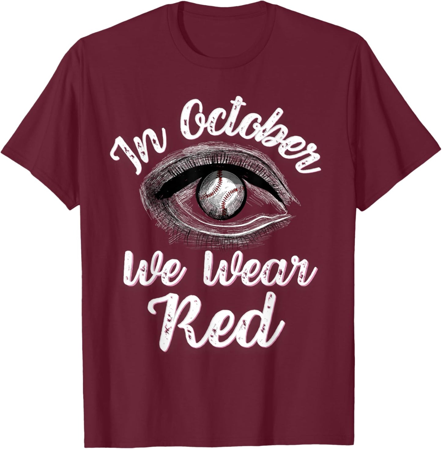 In October we wear red T-Shirt - T-Shirt | Maroon