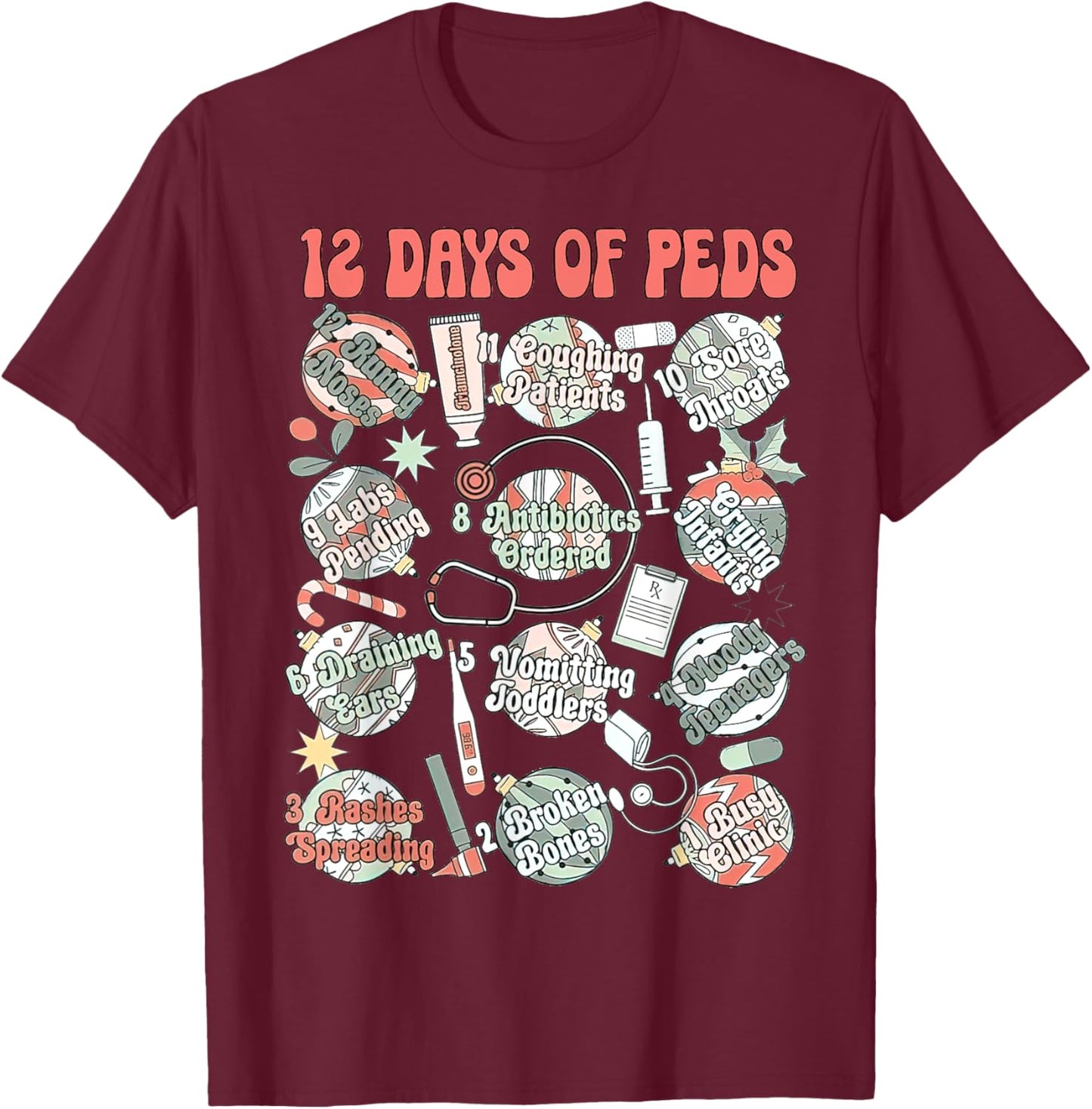 Peds Nurse Apparel, Pediatrics Clinic, 12 Days Of Peds T-Shirt - T-Shirt | Maroon