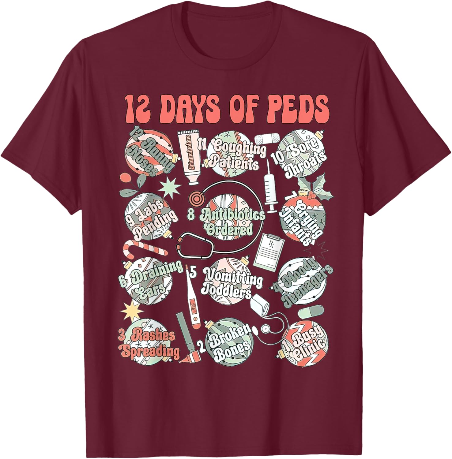 Peds Nurse Apparel, Pediatrics Clinic, 12 Days Of Peds T-Shirt - T-Shirt | Maroon