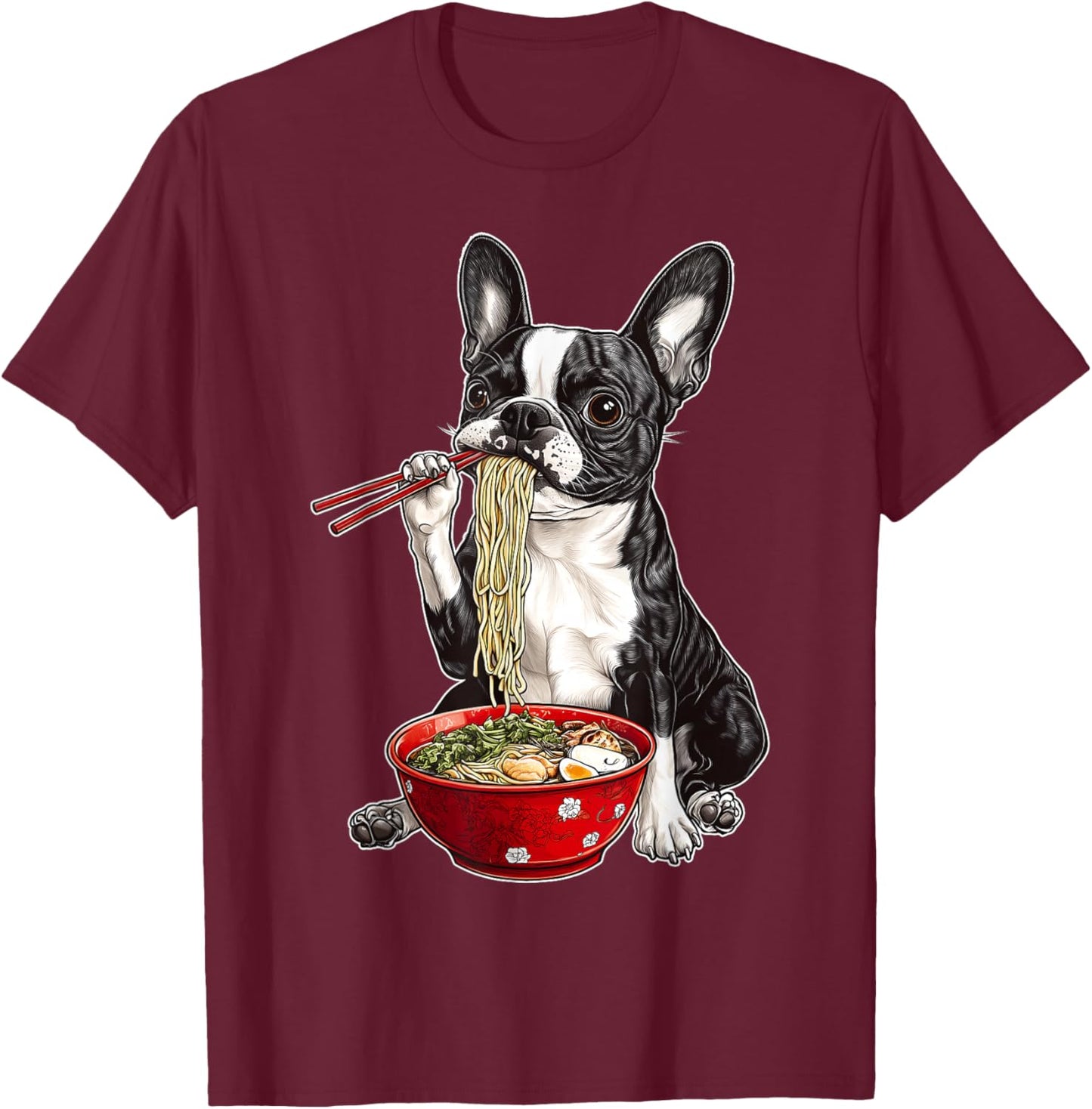Boston Terrier Dog Eating Ramen Bowl Japanese Noodles T-Shirt - T-Shirt | Maroon