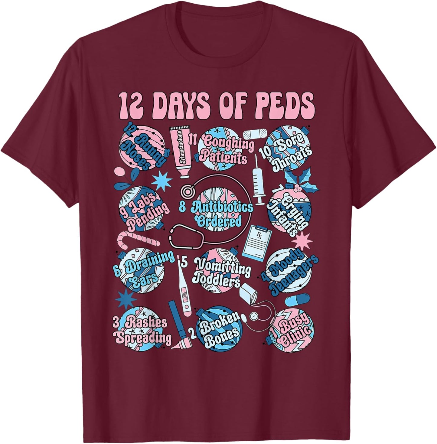 Pediatric Nurse Christmas Funny 12 Days Of PEDS Nursing T-Shirt - T-Shirt | Maroon