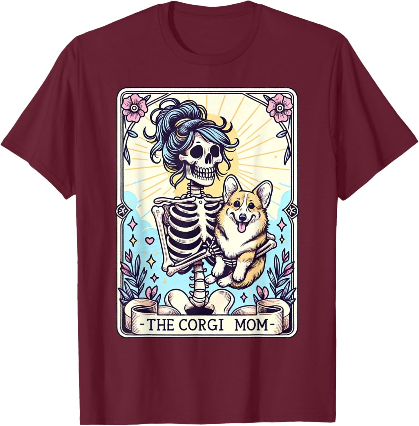 The Corgi Mom Skeleton Corgi Mama Puppy Dog Lover Women T-Shirt - T-Shirt | Maroon