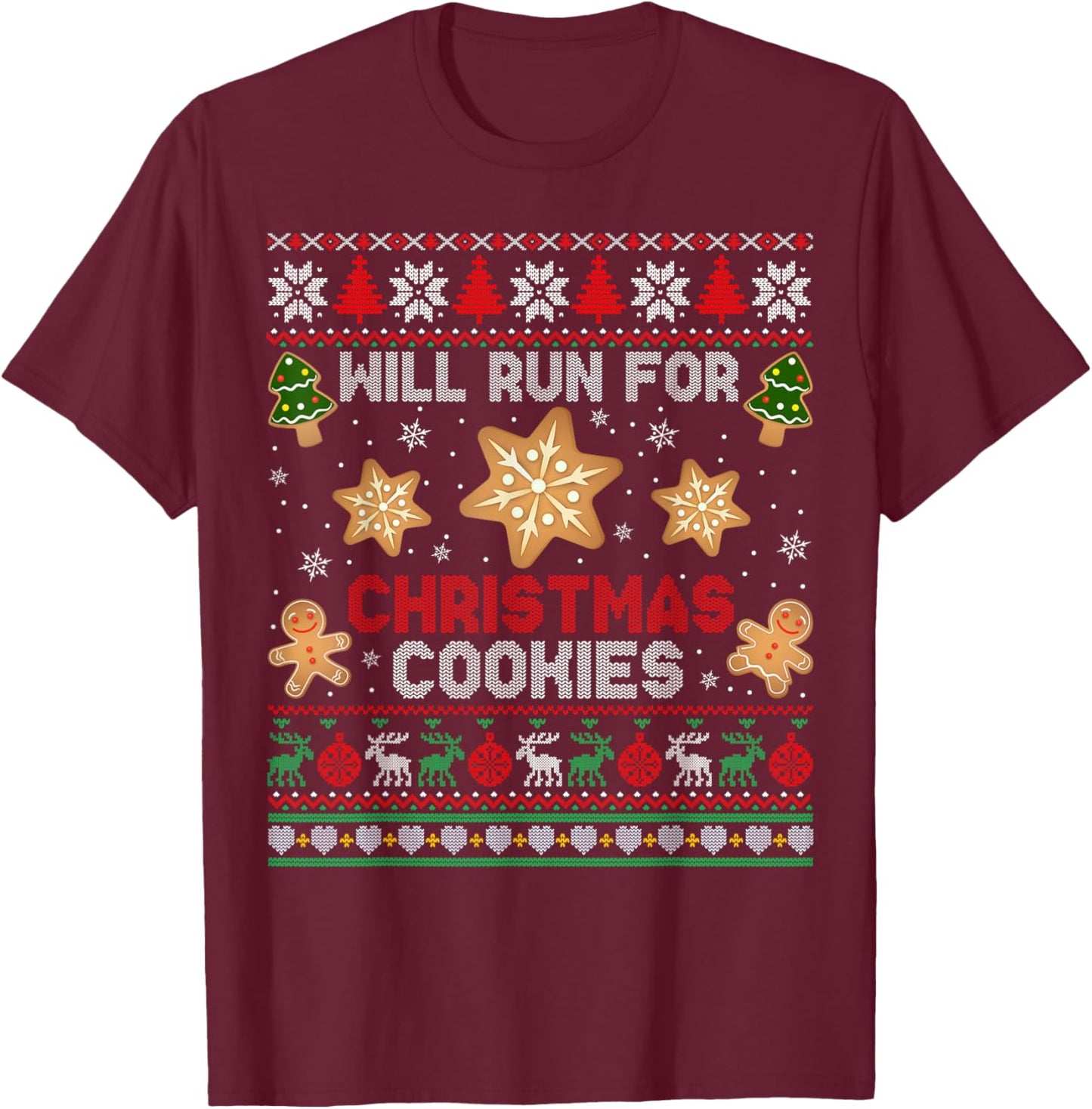 Will Run For Christmas Cookies Gingerbread Lover Ugly Xmas T-Shirt - T-Shirt | Maroon