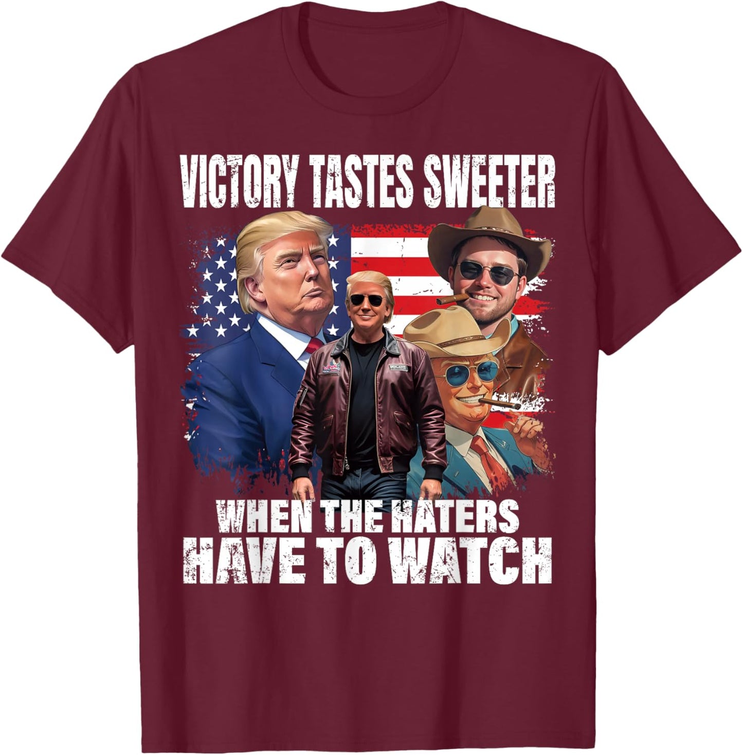 Trump Win Victory Watch Haters President Trump 47th USA Flag T-Shirt - T-Shirt | Maroon