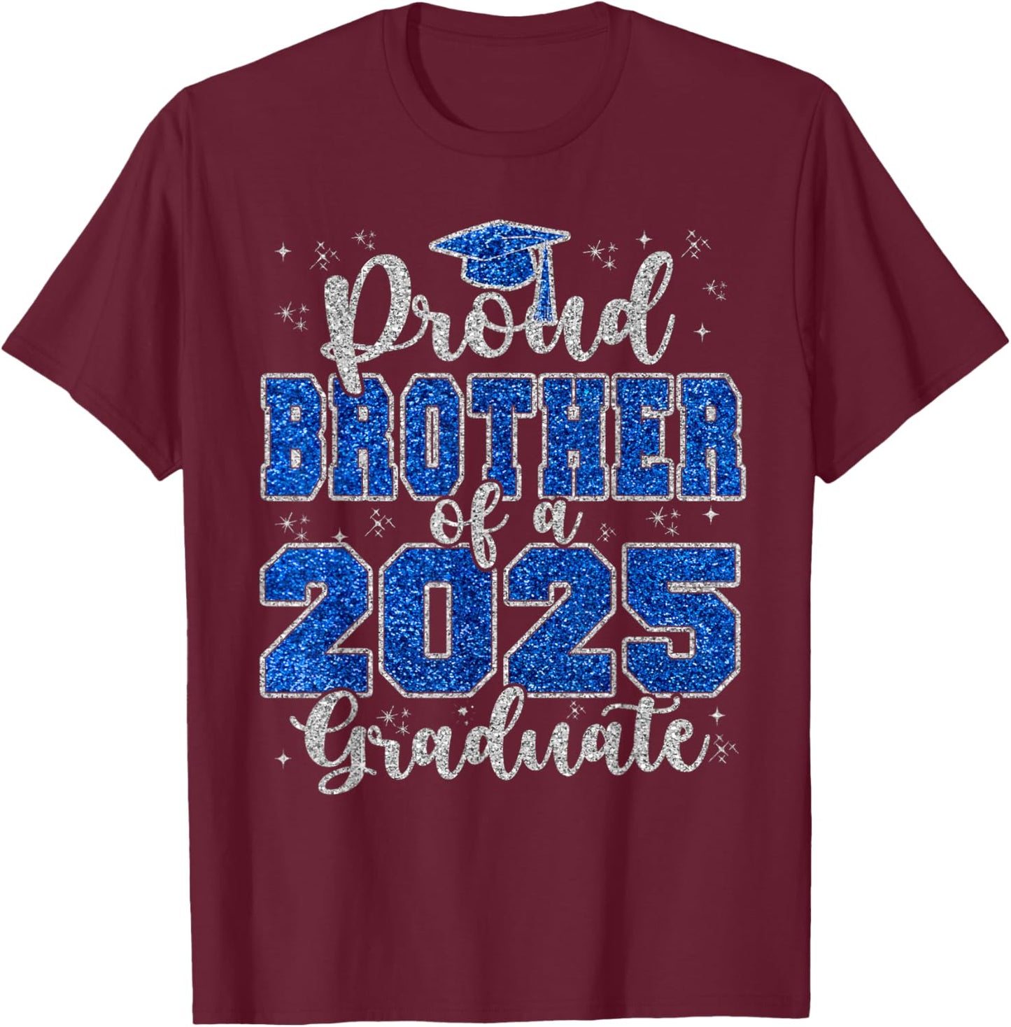 Proud Brother of a 2025 Graduate Prom Squad Graduation T-Shirt - T-Shirt | Maroon