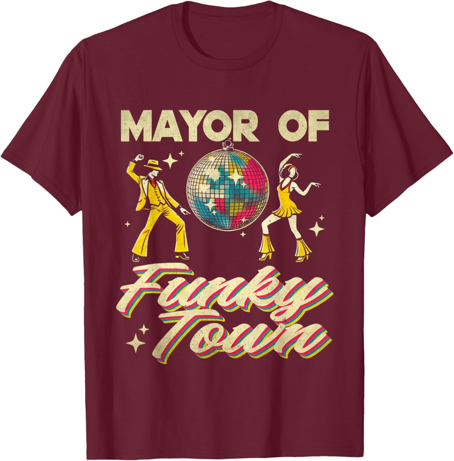 Mayor Of Funky Town Vintage Disco 80s Musician Funny Outfits T-Shirt - T-Shirt | Maroon