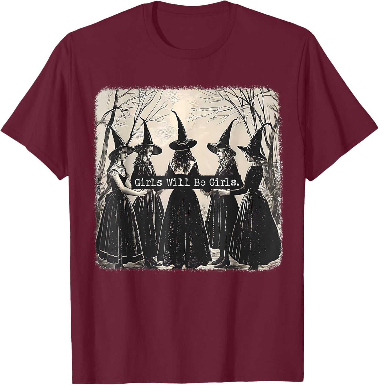 Girl Will Be Girl Funny Witch Halloween Vibes Feminist T-Shirt - T-Shirt | Maroon