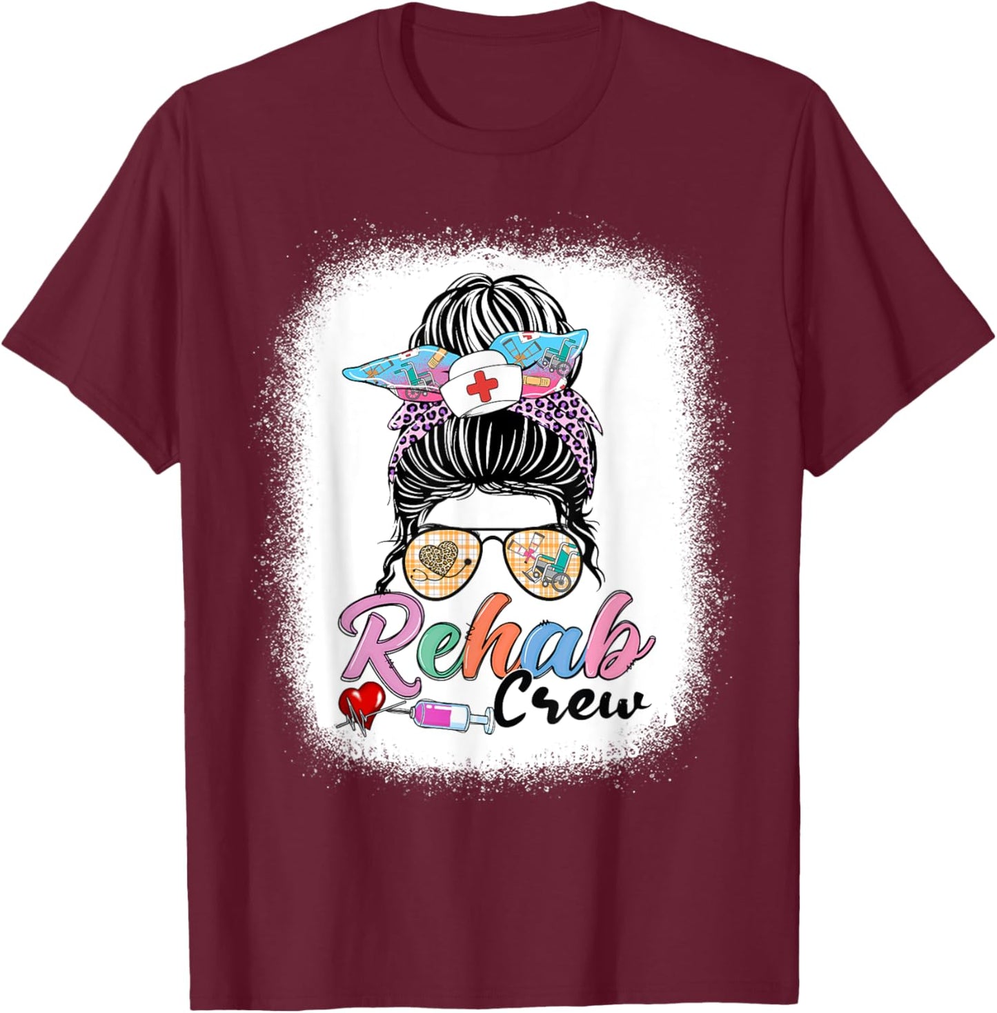 Rehab Crew Messy Bun Women Sunglasses Rehab Nurse T-Shirt - T-Shirt | Maroon