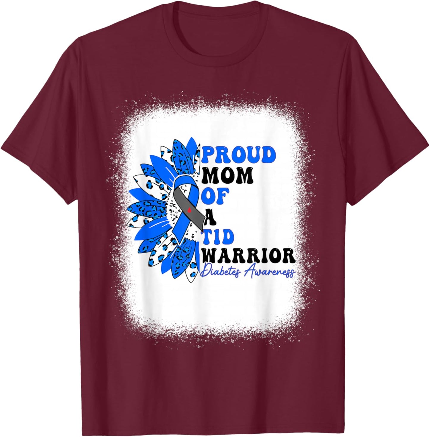 Proud Mom Of A T1D Warrior Type 1 Diabetes Awareness T-Shirt - T-Shirt | Maroon