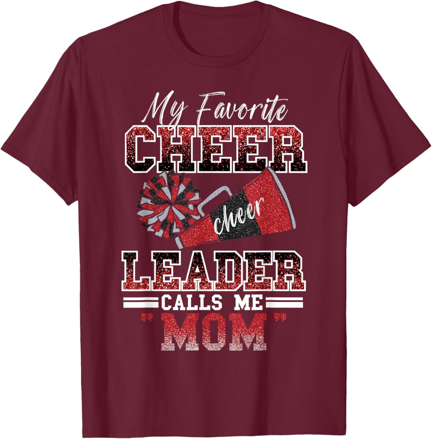 My Favorite Cheerleader Calls Me Mom Proud Cheer Mom Women T-Shirt - T-Shirt | Maroon