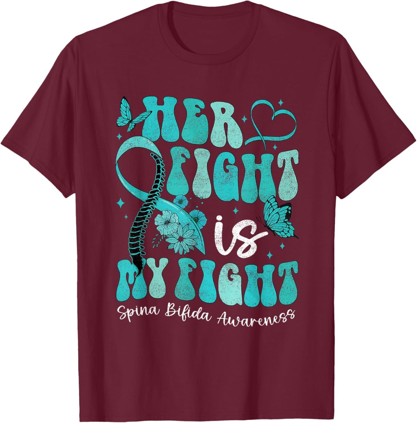 Spina Bifida Awareness Teal Ribbon October Month Her Fight i T-Shirt - T-Shirt | Maroon