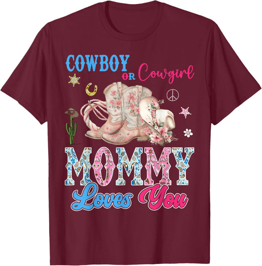 Cowboy Or Cowgirl Mommy Loves You Gender Reveal Party T-Shirt - T-Shirt | Maroon