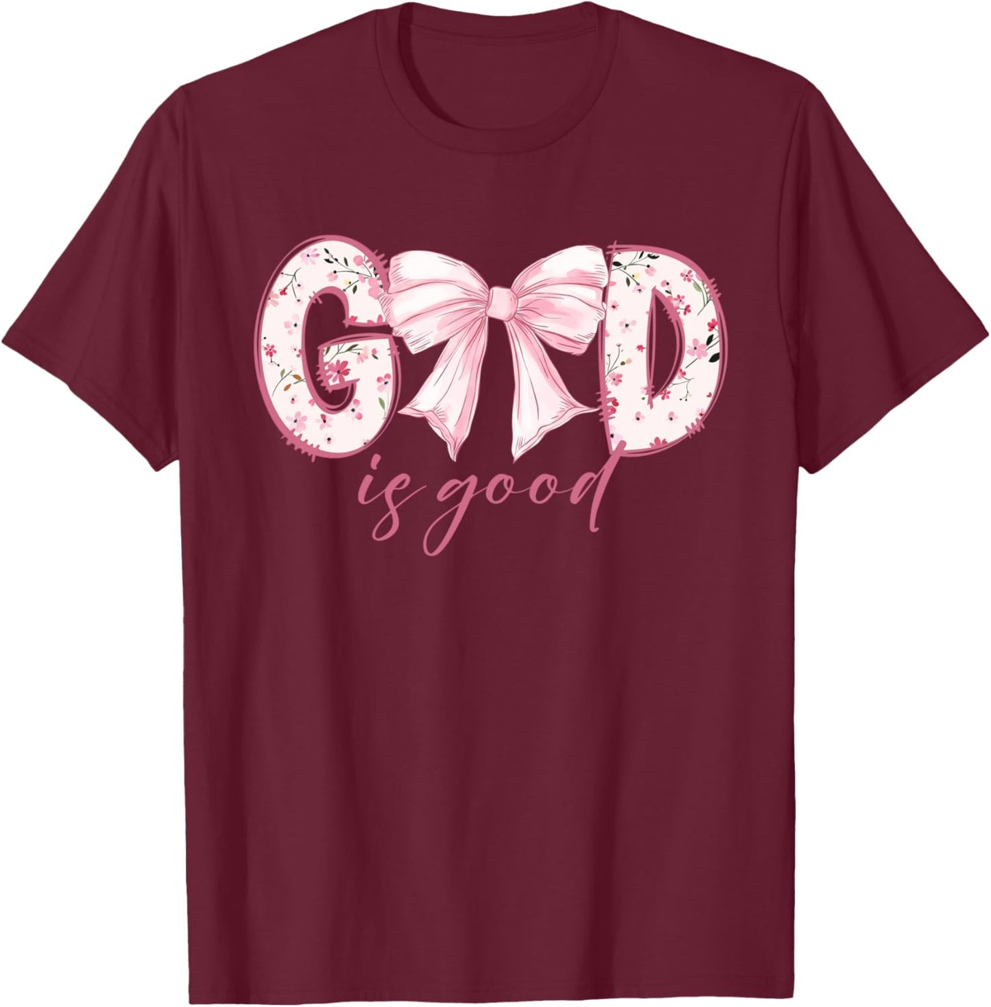 God Is Good Pink Coquette Bow Bible Verse T-Shirt - T-Shirt | Maroon