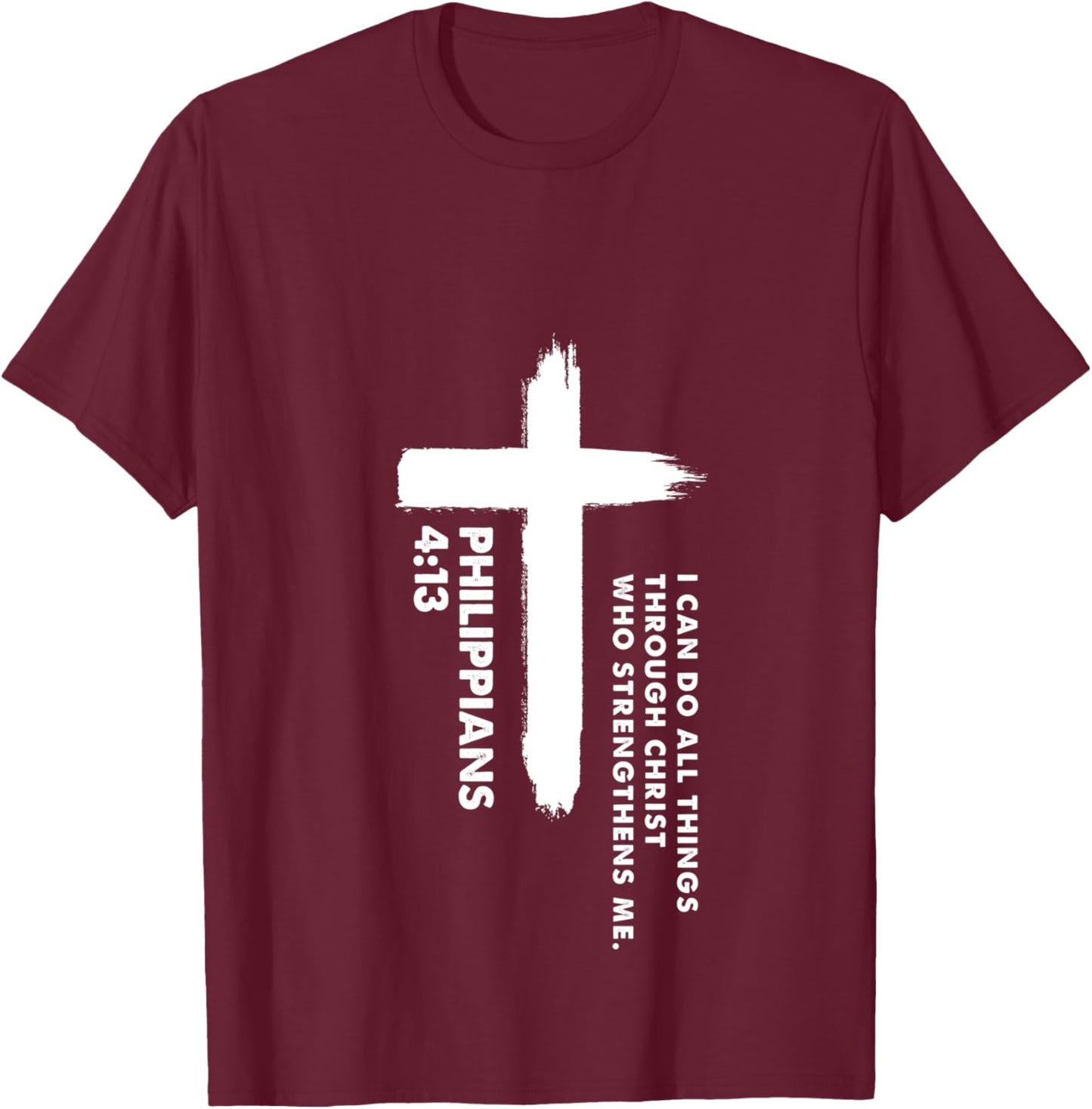 I Can Do All Things Through Christ T-Shirt - T-Shirt | Maroon