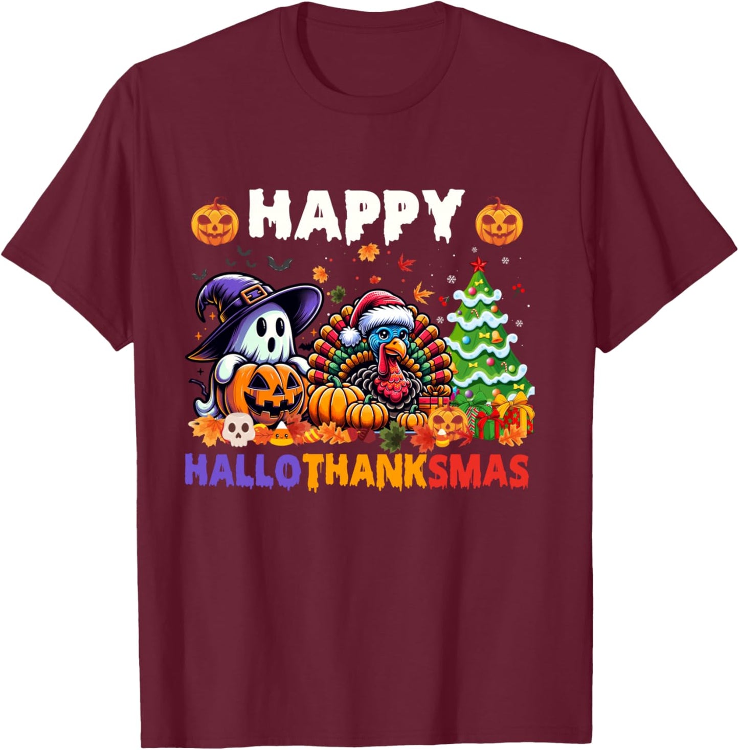Halloween Thanksgiving Christmas Happy Hallothanksmas T-Shirt - T-Shirt | Maroon