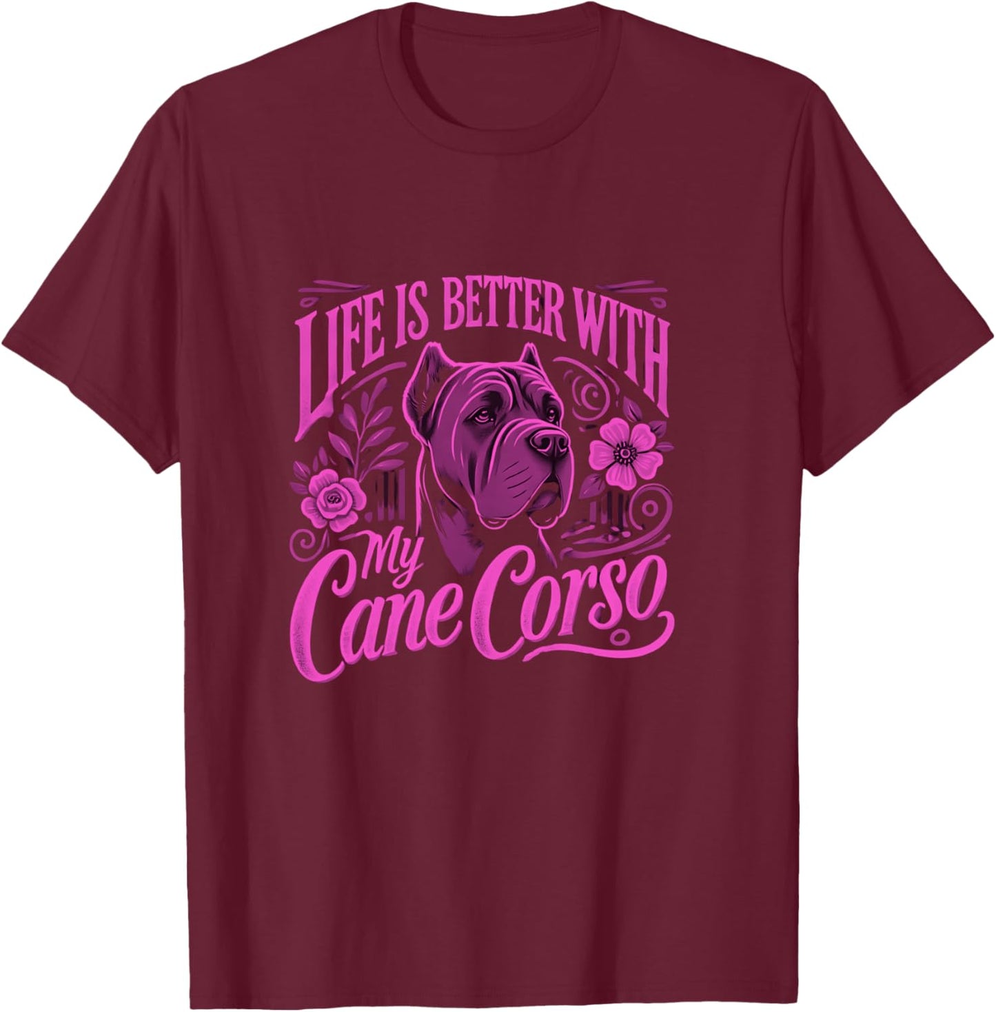 Cane Corso Shirt Cane Corso Lover Cane Corsos T-Shirt - T-Shirt | Maroon
