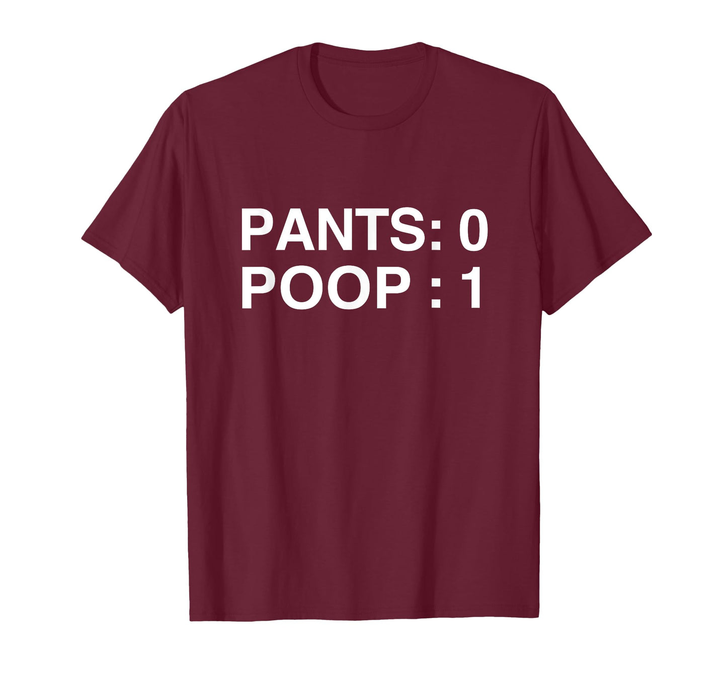 PANTS: 0 POOP: 1 Funny Poopy Toilet Humor Adult Humor Meme T-Shirt