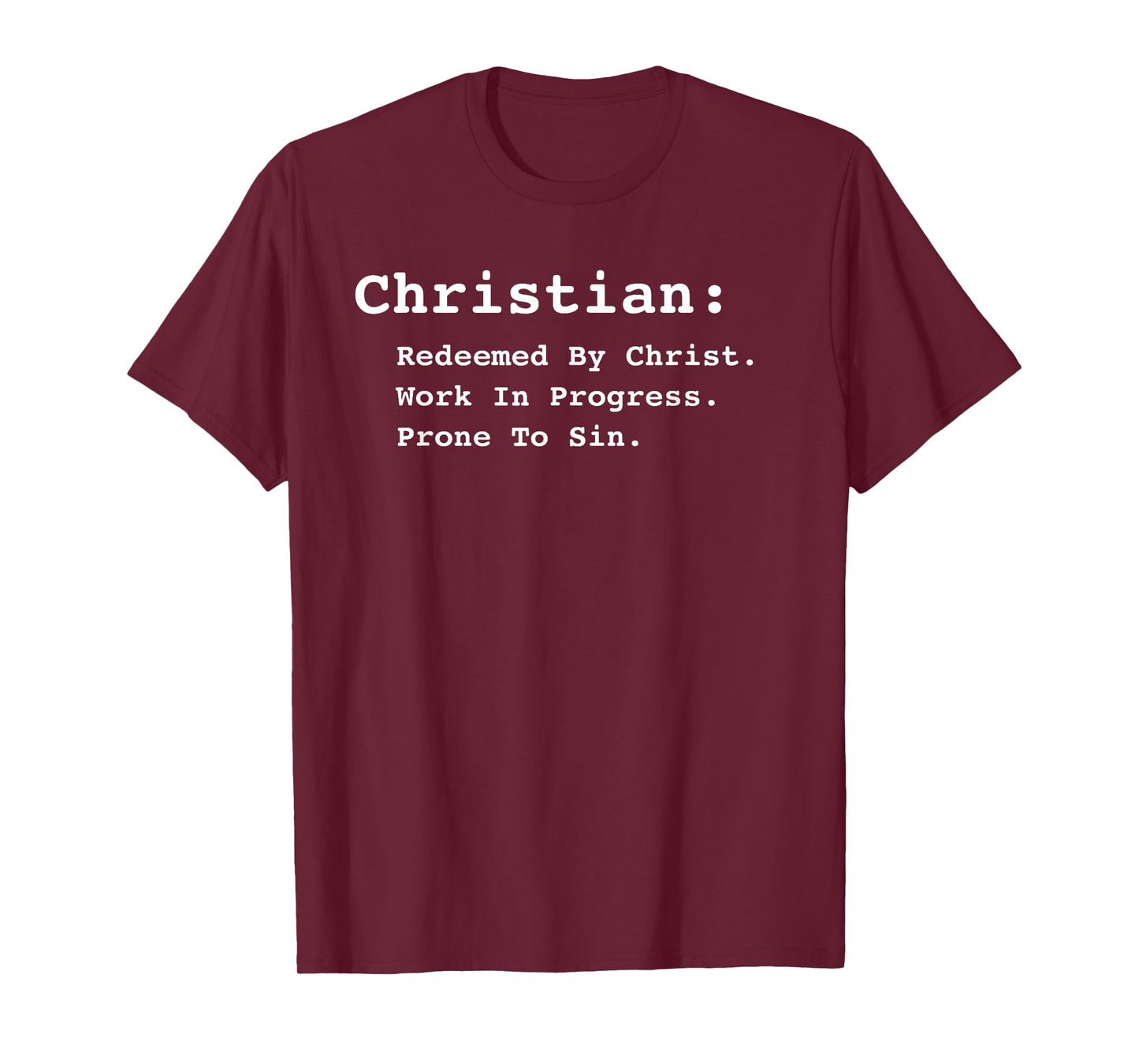Definition of Christian Work in Progress Redeemed Forgiven T-Shirt