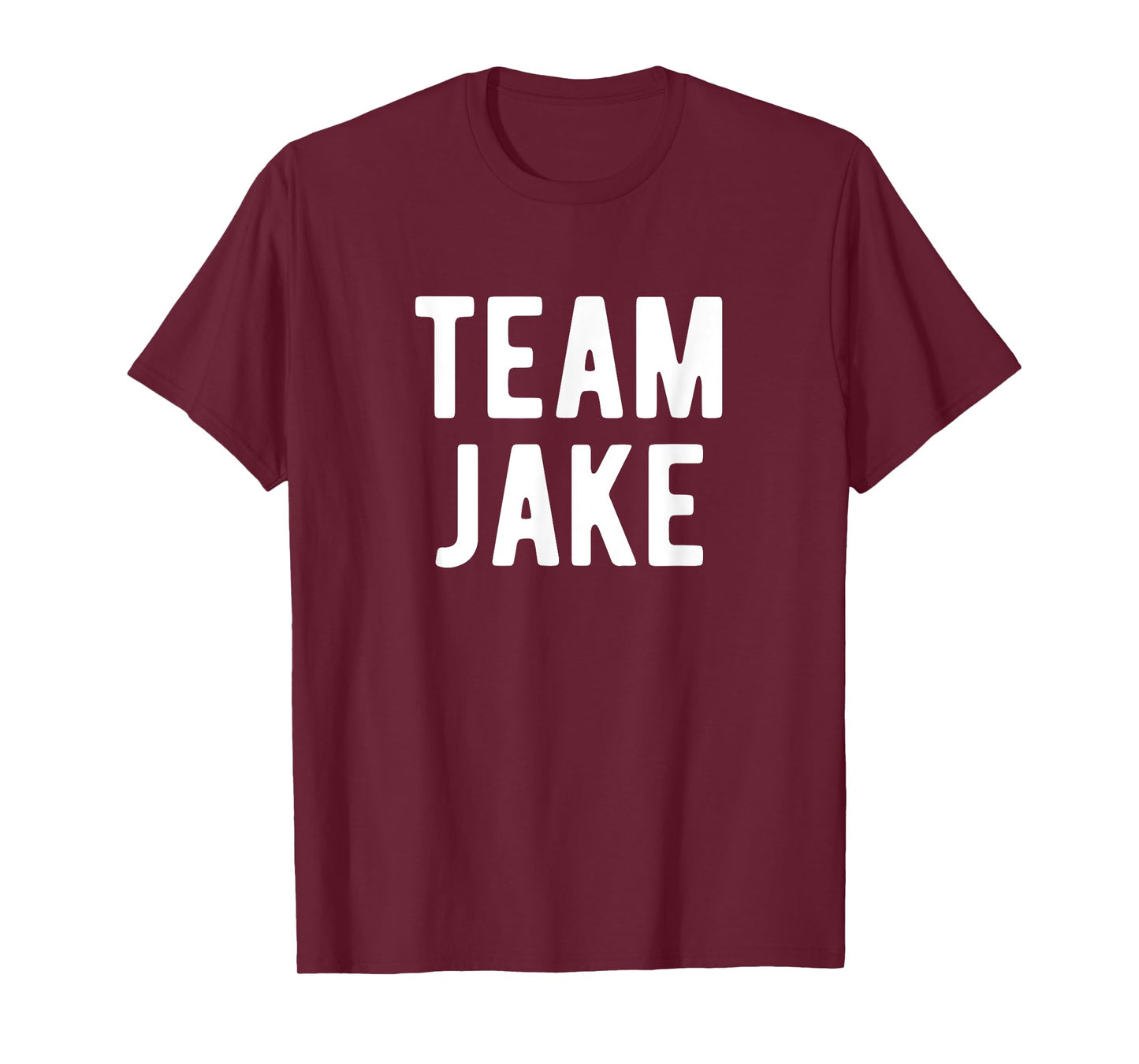 Team Jake Support Family Member Favorite Named Jake T-Shirt