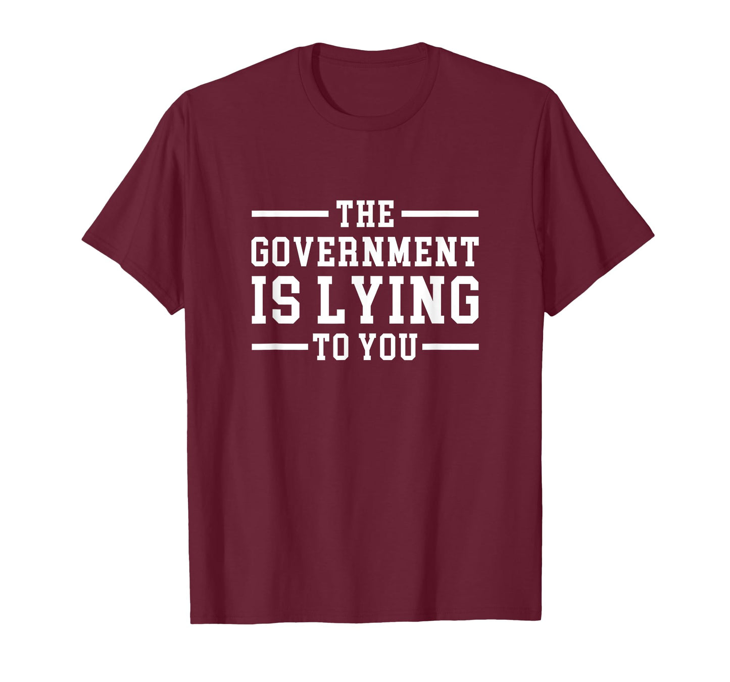 Funny Conspiracy The Government is Lying to You T-Shirt
