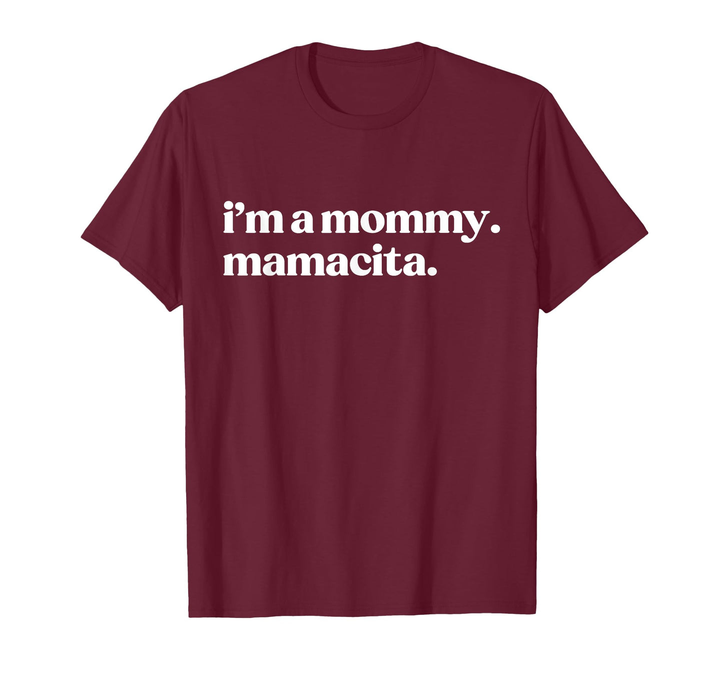 I'm A Mommy Mamacita Funny Spanish Mom Grandma T-Shirt