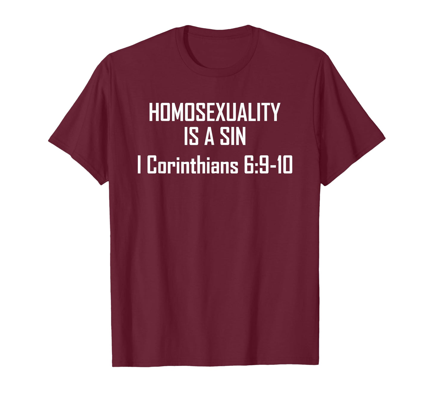 Homosexuality Is A Sin I Corinthians 6 9 10 T-Shirt
