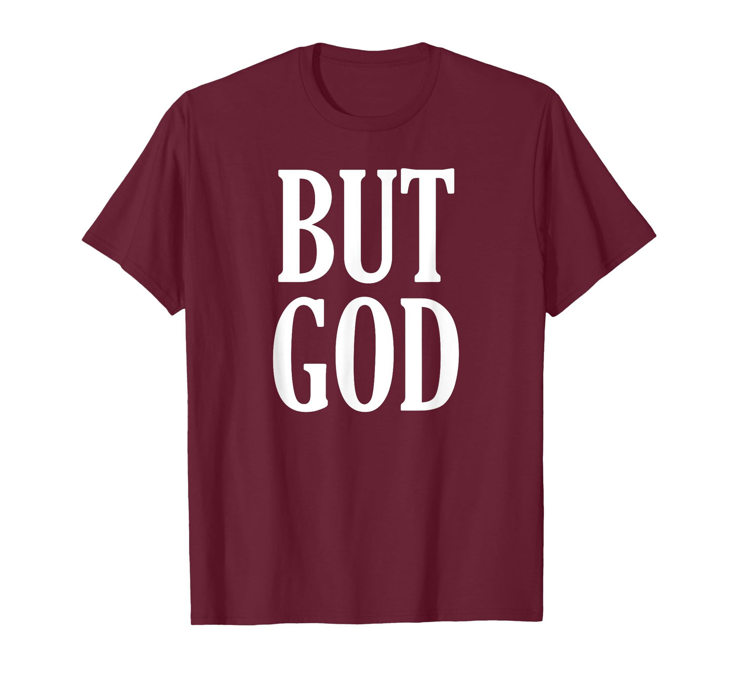 But God Bold Faithful Vibes For Christian Believers T-Shirt