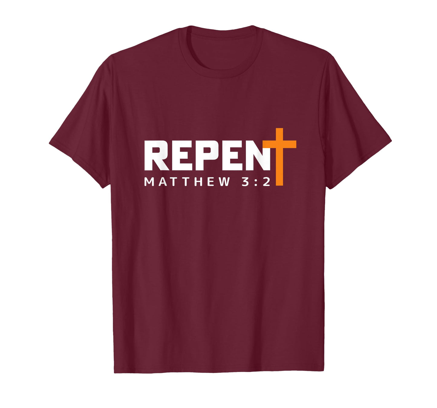 REPENT and Believe the Gospel Matthew 3:2 T-Shirt