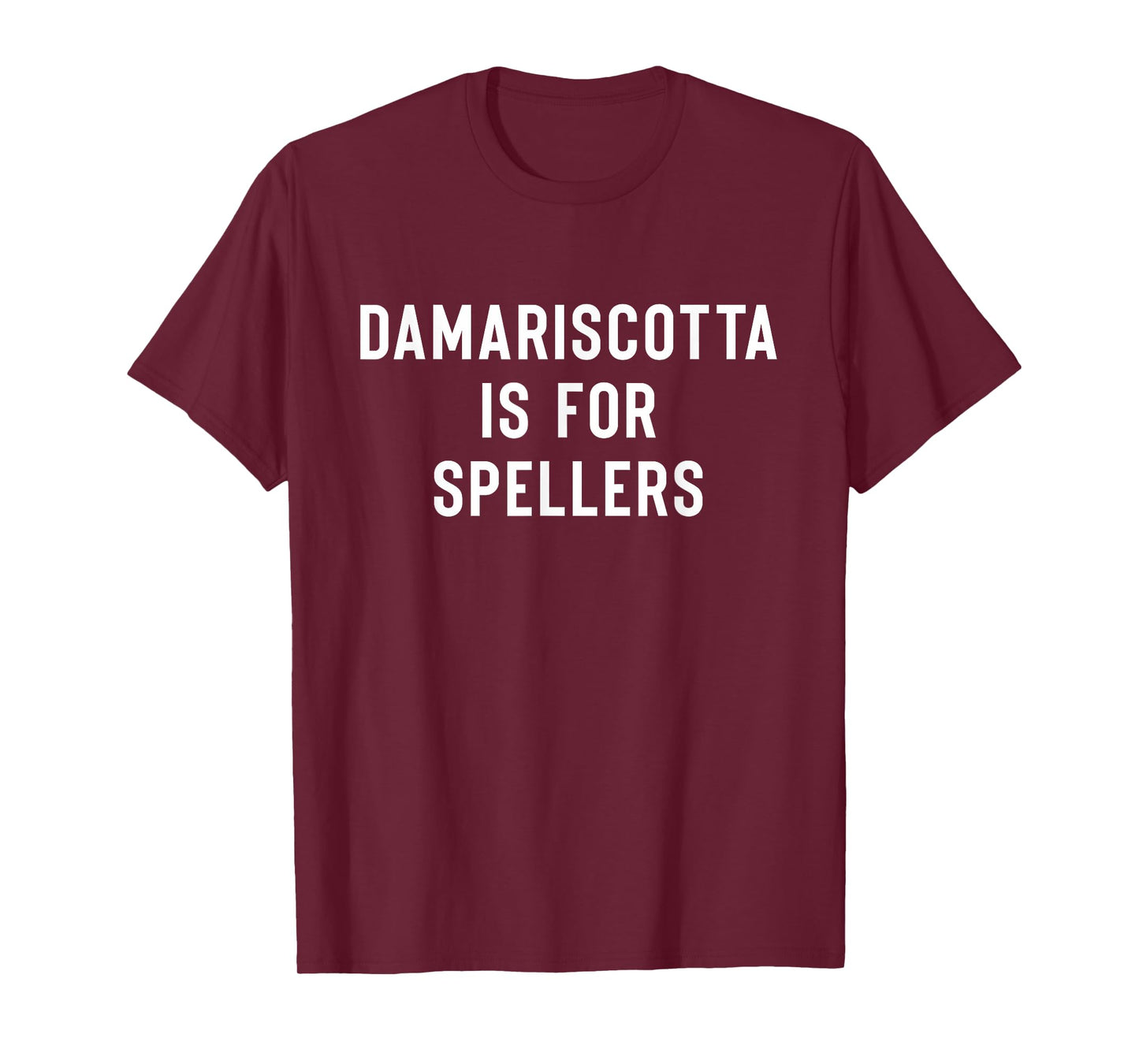 Damariscotta Is For Spellers Design T-Shirt
