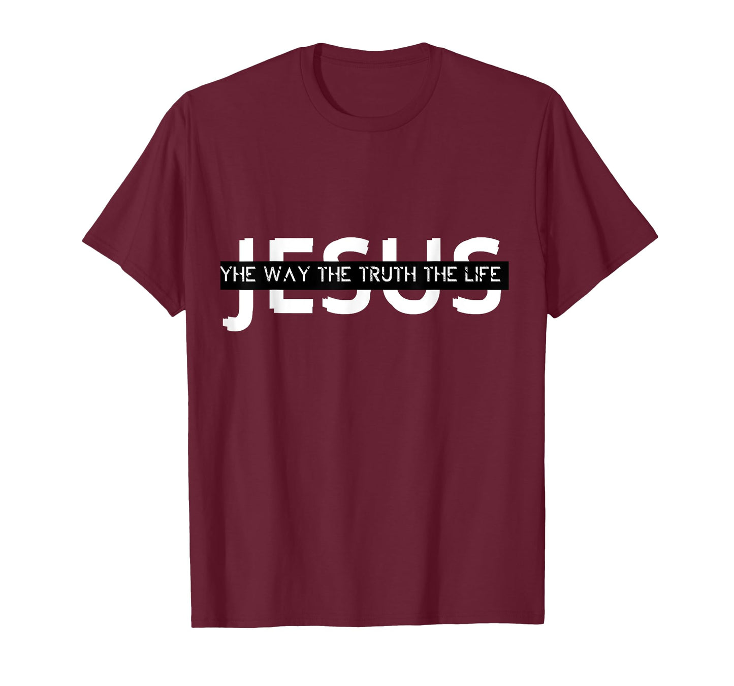 Jesus The Way The Truth The Life Christian Religion T-Shirt