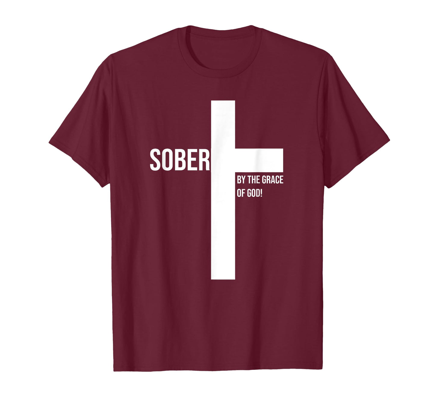 Sober for Jesus By The Grace Of God Cross Sobriety Recovery T-Shirt