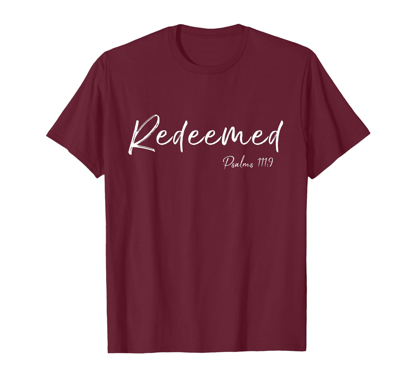 Christian Redeemed Believe Shirt Psalms 111:9 Bible Verse T-Shirt