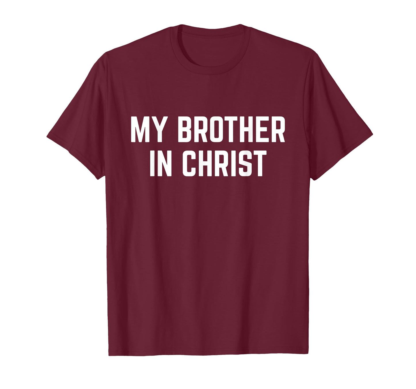 My Brother in Christ T-Shirt